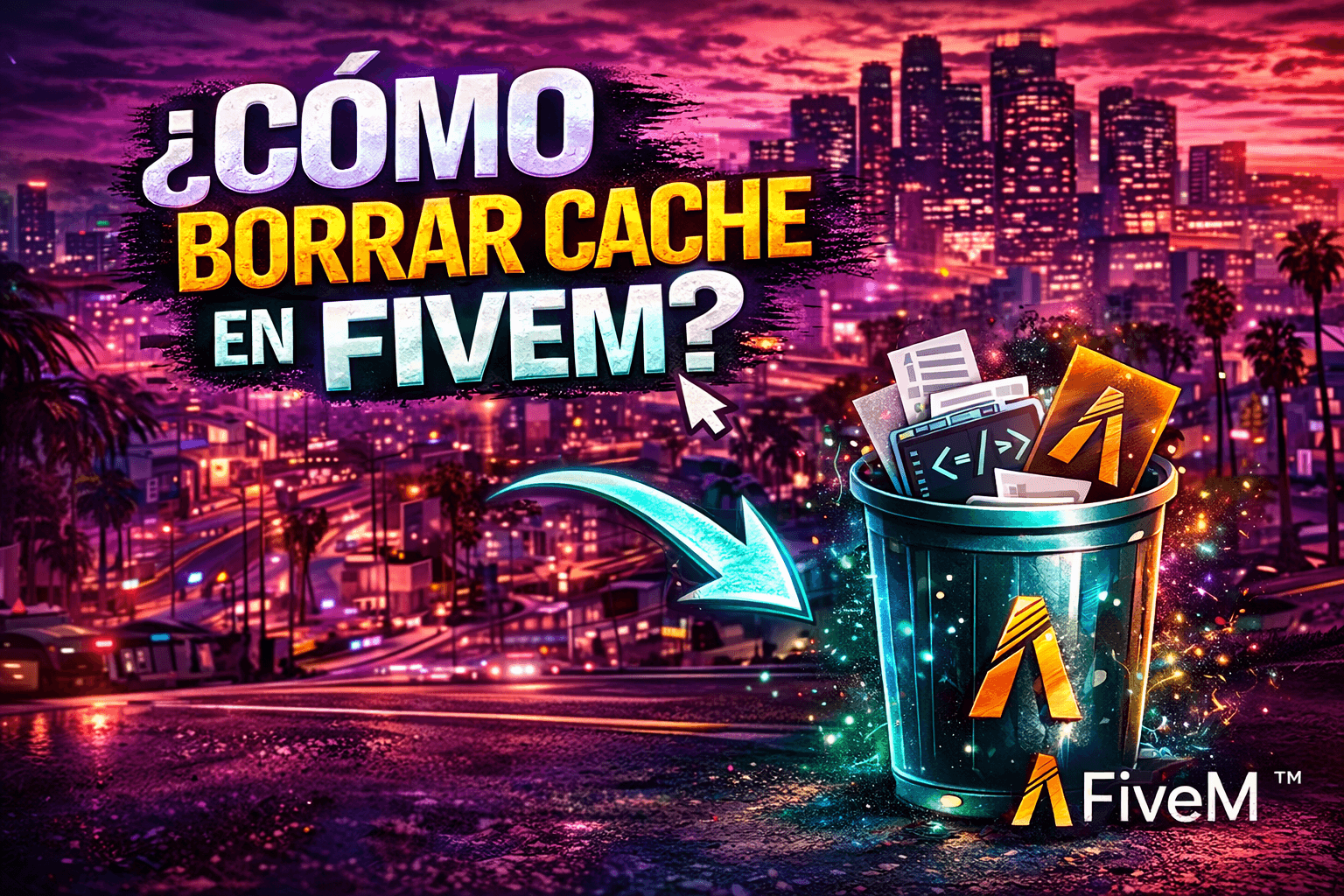 Cómo borrar la caché de FiveM paso a paso (Guía rápida y eficaz 2026)