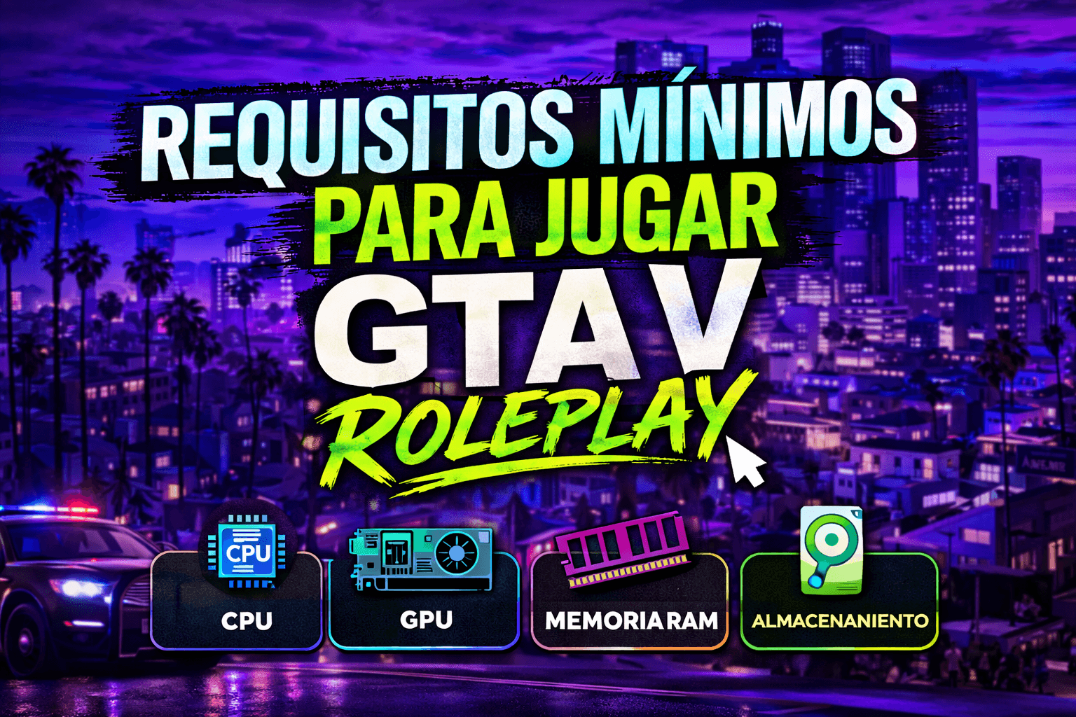Requisitos mínimos y recomendados para jugar GTA V Roleplay (FiveM) en PC